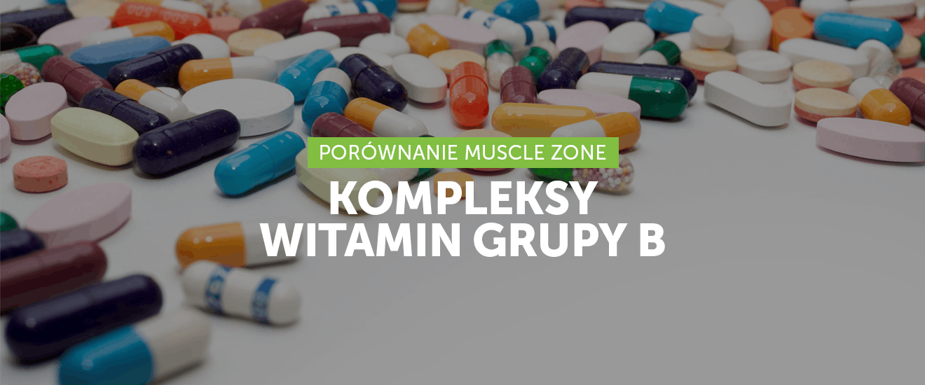 Najlepszy B Kompleks Na Rynku! - Muscle-Zone Blog